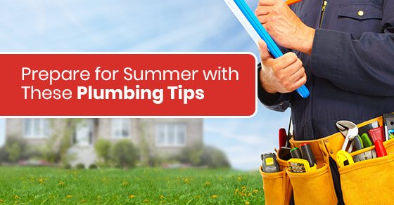 Prepare for Summer with These Plumbing Tips