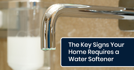 The Key Signs Your Home Requires a Water Softener