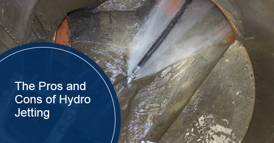 The Pros and Cons of Hydro Jetting