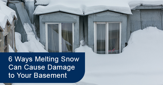 How does melting snow cause damage to your basement?