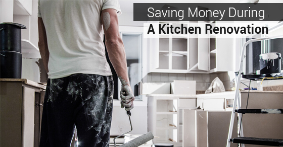 Saving Money During A Kitchen Renovation