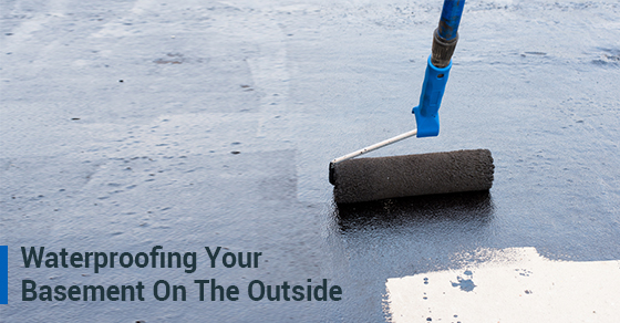 Waterproofing Your Basement On The Outside