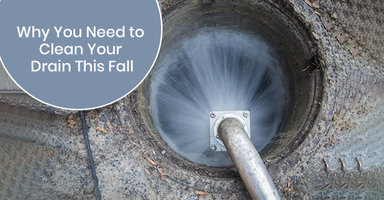 Why you need to clean your drain this fall