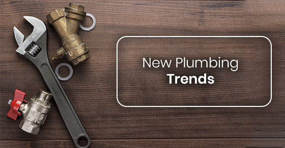 New Plumbing Trends