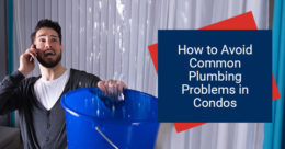 How to Avoid Common Plumbing Problems in Condos