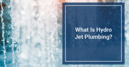 What Is Hydro Jet Plumbing?