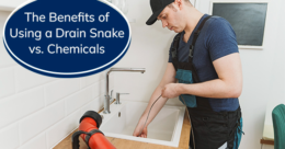The benefits of using a drain snake vs. chemicals