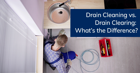 Drain cleaning vs. Drain clearing: What’s the difference?