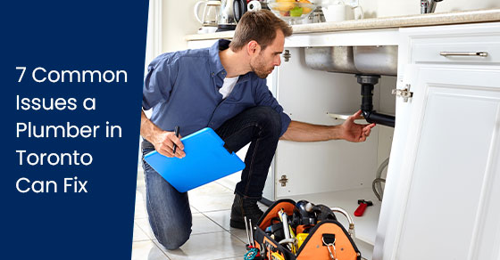7 common issues a plumber in Toronto can fix